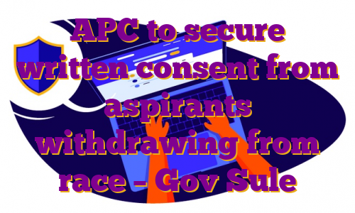 APC to secure written consent from aspirants withdrawing from race – Gov Sule