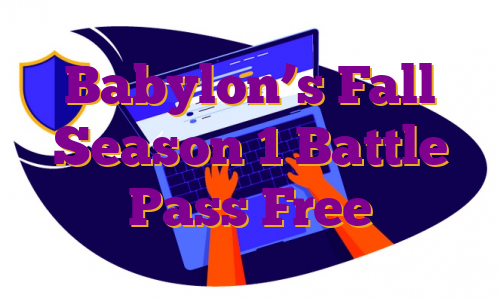 Babylon’s Fall Season 1 Battle Pass Free