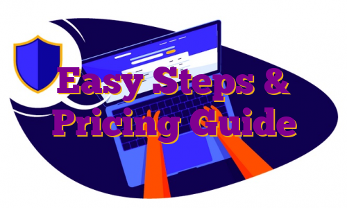 Easy Steps & Pricing Guide