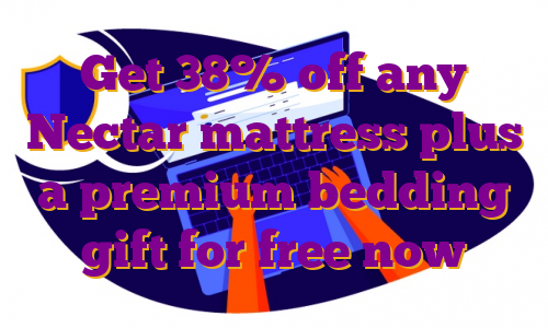 Get 38% off any Nectar mattress plus a premium bedding gift for free now