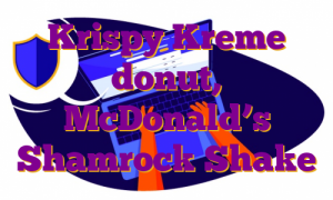 Krispy Kreme donut, McDonald’s Shamrock Shake