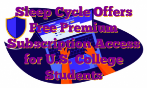 Sleep Cycle Offers Free Premium Subscription Access for U.S. College Students