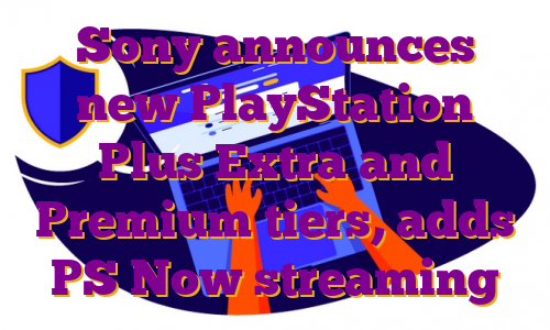 Sony announces new PlayStation Plus Extra and Premium tiers, adds PS Now streaming