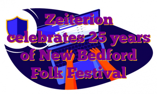Zeiterion celebrates 25 years of New Bedford Folk Festival
