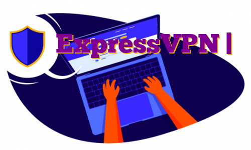 خرید ExpressVPN | تنها نماینده رسمی اکسپرس وی پی ان