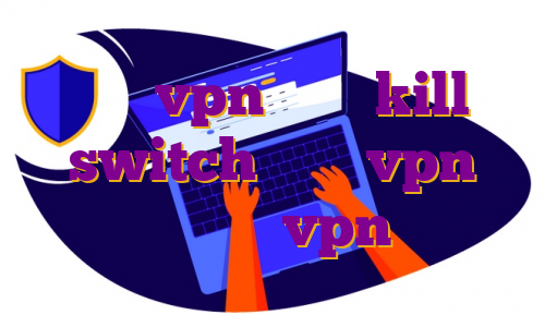 خرید vpn دارای kill switch اکانت vpn اندروید خرید vpn فیتنس