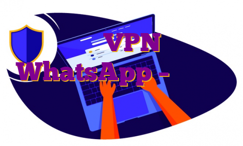 بهترین VPN برای WhatsApp – امپراتور وی پی ان