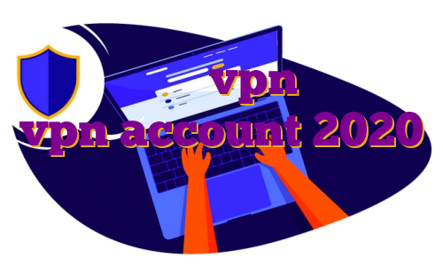 ساخت اکانت vpn رایگان vpn account 2020 آی پی ثابت گوشی