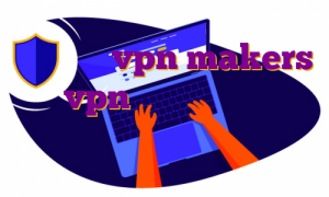 اکانت تست vpn makers خرید vpn روزانه دانلود فیلتر شکن نامحدود از بازار