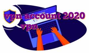 vpn account 2020 اکانت vpn برای اندروید آی پی ثابت هلند برای بایننس