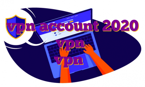 vpn account 2020 خرید اکانت vpn اندروید خرید اکانت vpn برای گیم