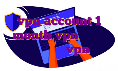 vpn account 1 month vpn با آی پی ثابت خرید خرید vpn نکست