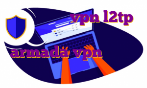 اکانت رایگان vpn l2tp فیلتر شکن نامحدود رایگان با armada vpn فارسروید قیمت فیلتر شکن ای پی ثابت